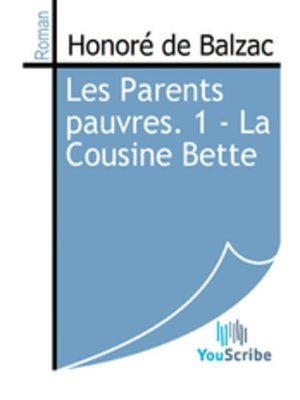 cover image of Les Parents pauvres. 1 - La Cousine Bette